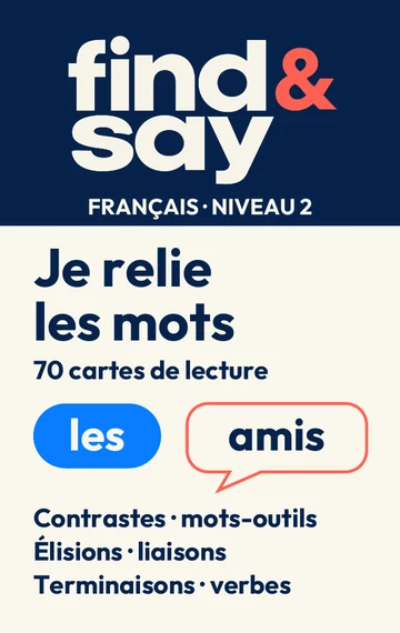 Find & Say Reading Cards, Level 2: Je relie les mots. 70 cards on contrasts, function words, elisions, liaisons, endings and verbs